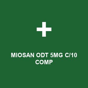 MIOSAN ODT 5MG C/10 COMP