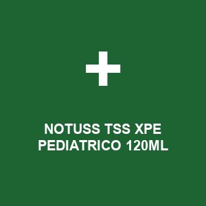NOTUSS TSS  XPE PEDIATRICO 120ML