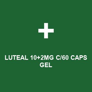 LUTEAL 10+2MG C/60 CAPS GEL