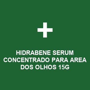 HIDRABENE SERUM CONCENTRADO PARA AREA DOS OLHOS 15G