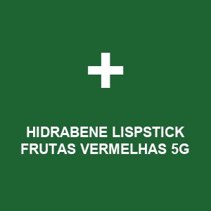 HIDRABENE LISPSTICK FRUTAS VERMELHAS 5G