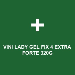 VINI LADY GEL FIX 4 EXTRA FORTE 320G