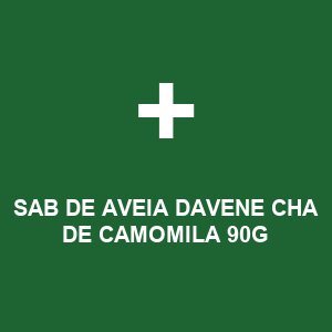 SAB DE AVEIA DAVENE CHA DE CAMOMILA 90G