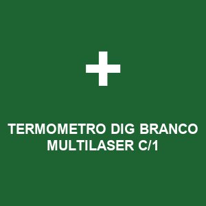 TERMOMETRO DIG BRANCO MULTILASER C/1