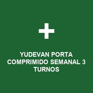 YUDEVAN PORTA COMPRIMIDO SEMANAL 3 TURNOS