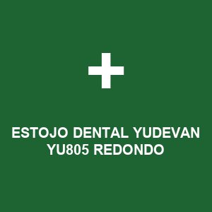 ESTOJO DENTAL YUDEVAN YU805 REDONDO