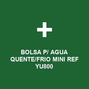 BOLSA P/ AGUA QUENTE/FRIO MINI REF YU800