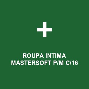 ROUPA INTIMA MASTERSOFT P/M C/16