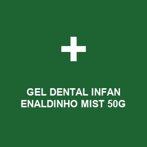 GEL DENTAL INFAN ENALDINHO MIST 50G