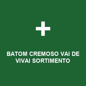 BATOM CREMOSO VAI DE VIVAI SORTIMENTO