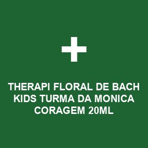 THERAPI FLORAL DE BACH KIDS TURMA DA MONICA CORAGEM 20ML