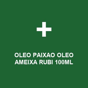 OLEO PAIXAO OLEO AMEIXA RUBI 100ML
