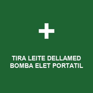 TIRA LEITE DELLAMED BOMBA ELET  PORTATIL