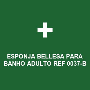 ESPONJA BELLESA PARA BANHO ADULTO REF 0037-B