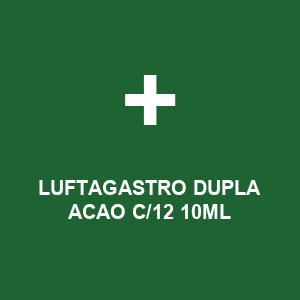LUFTAGASTRO DUPLA ACAO C/12 10ML