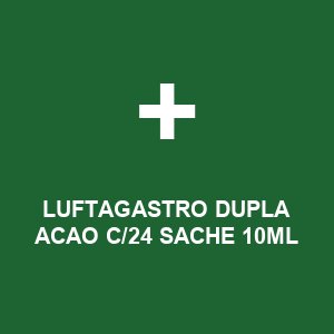 LUFTAGASTRO DUPLA ACAO C/24  SACHE 10ML