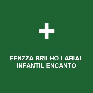 FENZZA BRILHO LABIAL INFANTIL ENCANTO