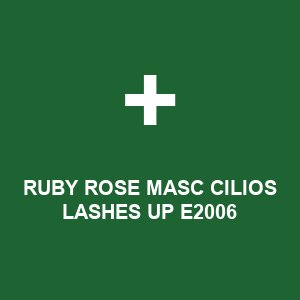 RUBY ROSE MASC CILIOS LASHES UP E2006