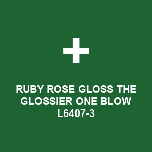 RUBY ROSE GLOSS THE GLOSSIER ONE BLOW L6407-3