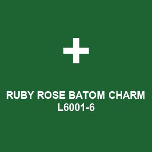 RUBY ROSE BATOM CHARM L6001-6