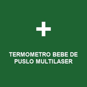 TERMOMETRO BEBE DE PUSLO  MULTILASER