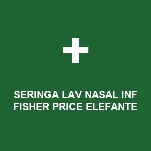 SERINGA LAV NASAL INF FISHER PRICE ELEFANTE