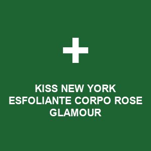 KISS NEW YORK ESFOLIANTE CORPO ROSE GLAMOUR