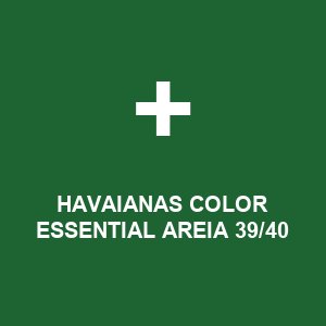 HAVAIANAS COLOR ESSENTIAL AREIA 39/40