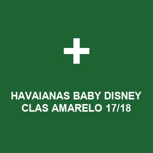 HAVAIANAS BABY DISNEY CLAS AMARELO 17/18