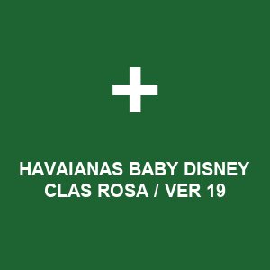 HAVAIANAS BABY DISNEY CLAS ROSA / VER 19