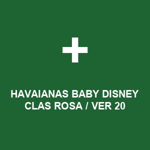 HAVAIANAS BABY DISNEY CLAS ROSA / VER 20