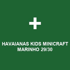 HAVAIANAS KIDS MINICRAFT MARINHO 29/30