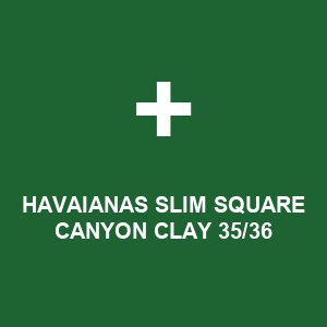 HAVAIANAS SLIM SQUARE CANYON CLAY 35/36
