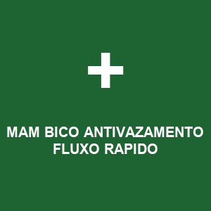 MAM BICO ANTIVAZAMENTO FLUXO RAPIDO