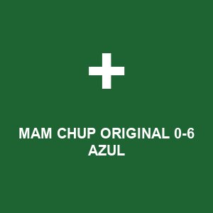 MAM CHUP ORIGINAL 0-6  AZUL