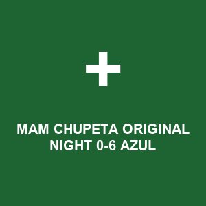 MAM CHUPETA ORIGINAL NIGHT 0-6 AZUL